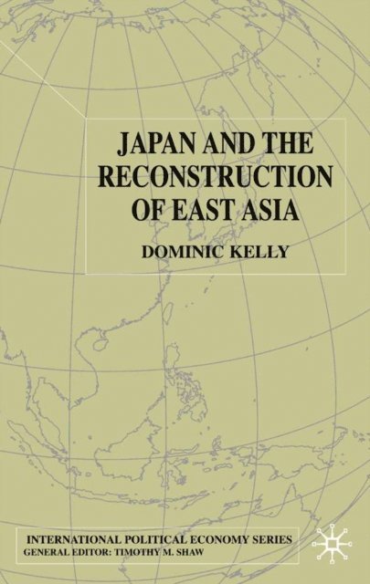 D. Kelly - Japan and the Reconstruction of East Asia, E-bok