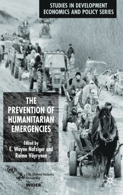 Raimo Vayrynen, E. Wayne Nafziger - Prevention of Humanitarian Emergencies, E-bok