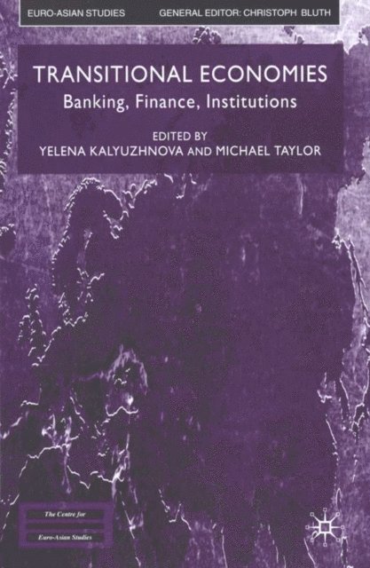 M. Taylor, Y. Kalyuzhnova - Transitional Economies, E-bok