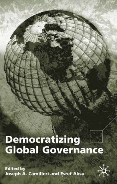 J. Camilleri, E. Aksu - Democratizing Global Governance, E-bok