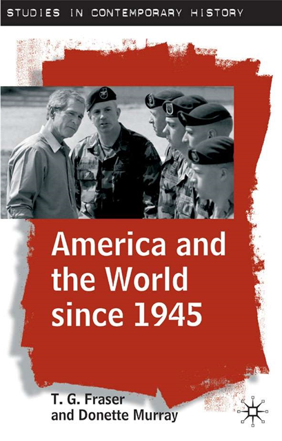 T.G. Fraser, Donette Murray - America and the World since 1945, E-bok