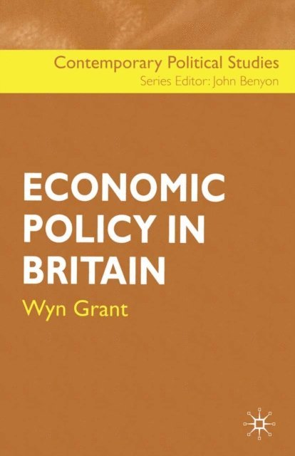 Wyn Grant - Economic Policy in Britain, E-bok