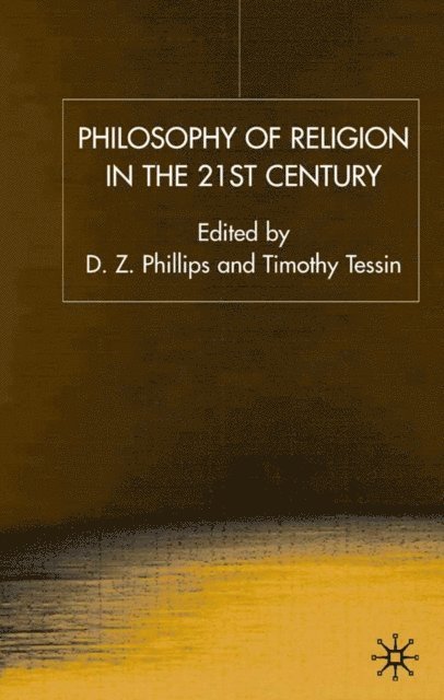 T. Tessin, D. Phillips - Philosophy of Religion in the Twenty-First Century, E-bok