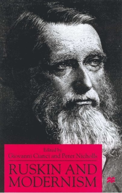 Peter Nicholls, Giovanni Cianci - Ruskin and Modernism, E-bok