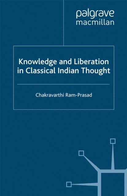 C. Ram-Prasad - Knowledge and Liberation in Classical Indian Thou, E-bok