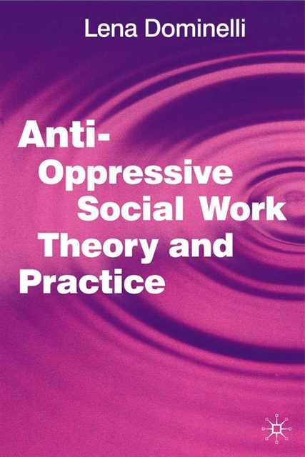 Lena Dominelli, Jo Campling - Anti Oppressive Social Work Theory and Practice, E-bok