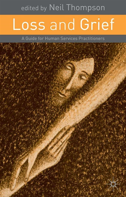 Neil Thompson - Loss and Grief, E-bok