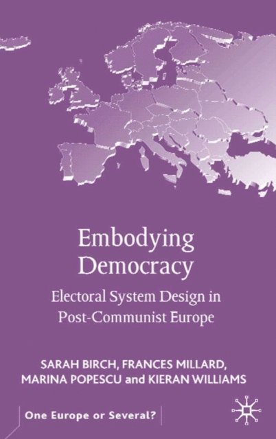 K. Williams, M. Popescu, F. Millard, S. Birch - Embodying Democracy, E-bok