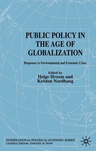 K. Nordhaug, H. Hveem - Public Policy in the Age of Globalization, E-bok
