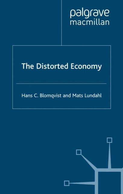 M. Lundahl, H. Blomqvist - Distorted Economy, E-bok. Tillgänglighet: Lägg i varukorg