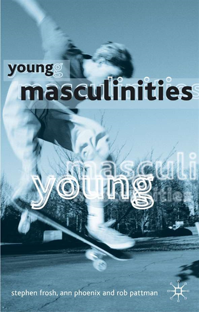 Stephen Frosh, Ann Phoenix, Rob Pattman - Young Masculinities, E-bok