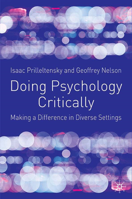 Isaac Prilleltensky, Geoffrey Nelson - Doing Psychology Critically, E-bok