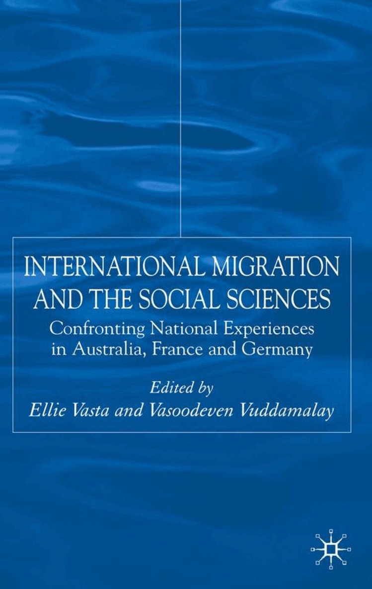 E. Vasta, V. Vuddamalay - International Migration and the Social Sciences, Inbunden. Tillgänglighet: Lägg i varukorg