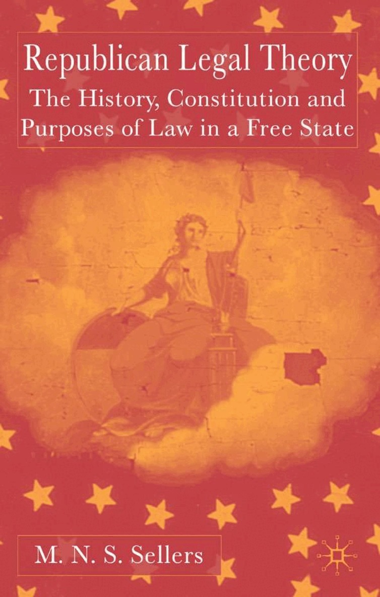 M. Sellers - Republican Legal Theory, Inbunden