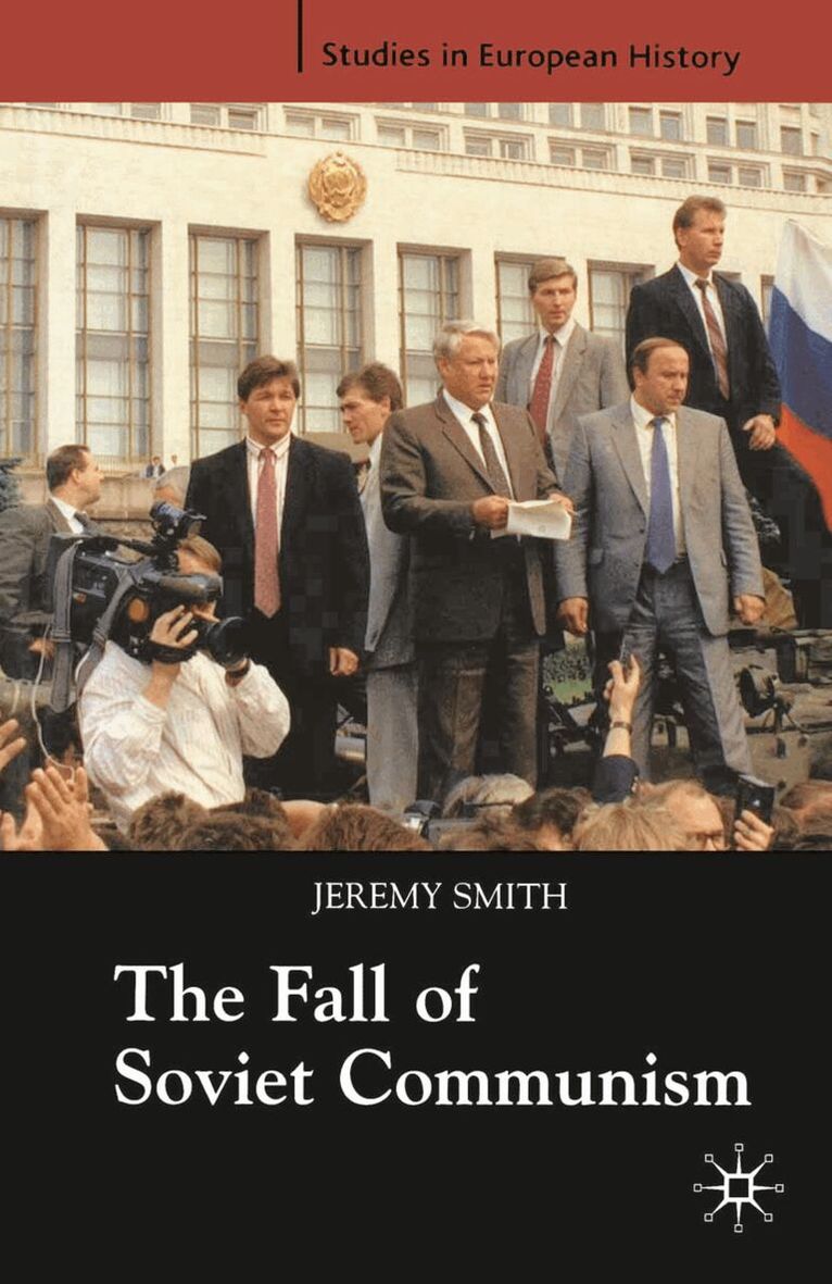 Jeremy Smith - Fall of Soviet Communism, 1986-1991, Häftad