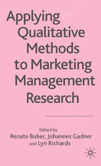 Applying Qualitative Methods to Marketing Management Research