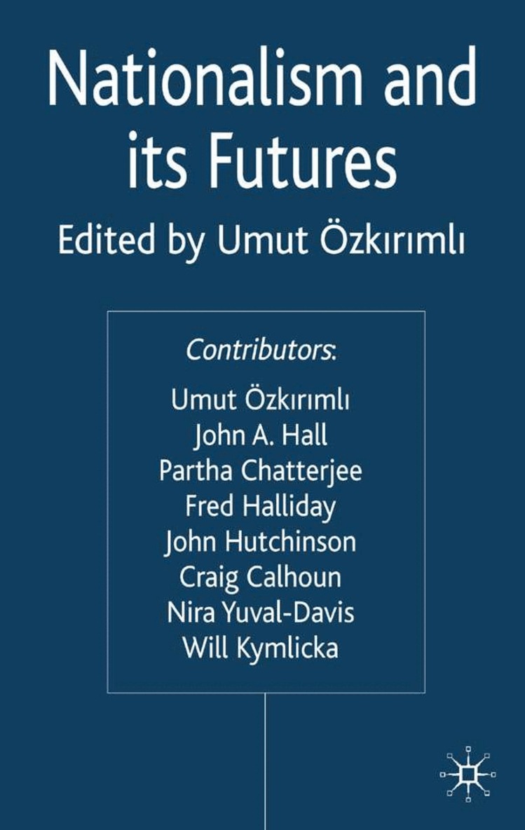 U. Ozkirimli - Nationalism and its Futures, Inbunden