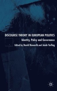 Discourse Theory in European Politics