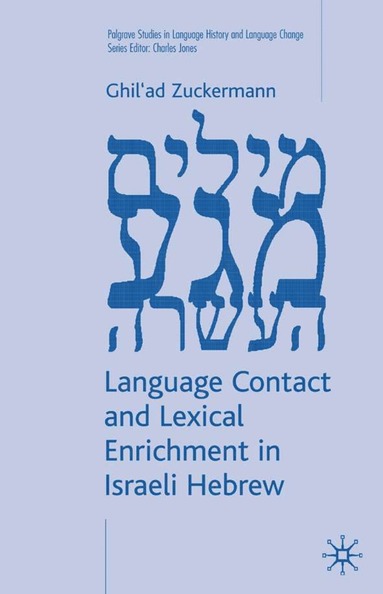 Language Contact and Lexical Enrichment in Israeli Hebrew av G Zuckermann, Ghil'ad Zuckermann