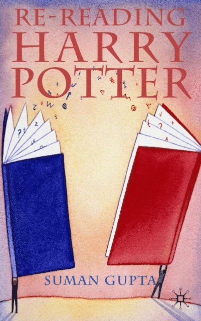 S. Gupta - Re-Reading Harry Potter, E-bok