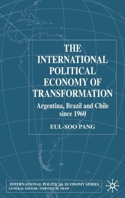 E. Pang - International Political Economy of Transformation in Argentina, Brazil and Chile Since 1960, E-bok. Tillgänglighet: Lägg i varukorg