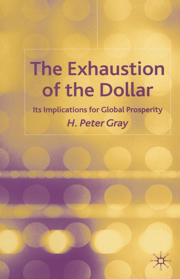 H. Gray - Exhaustion of the Dollar, Inbunden