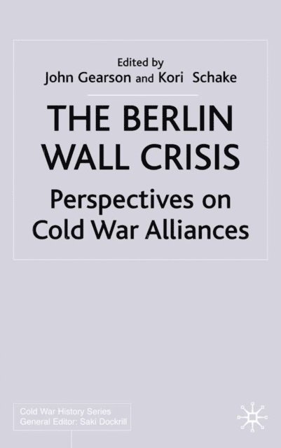 Kori Schake, J. Gearson - Berlin Wall Crisis, E-bok