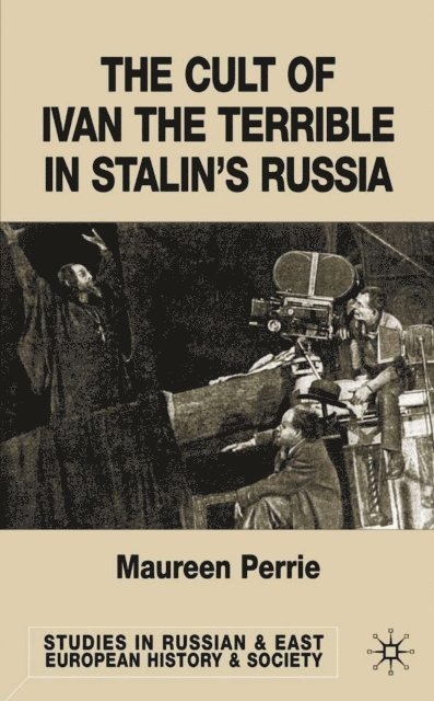 M. Perrie - Cult of Ivan the Terrible in Stalin's Russia, E-bok