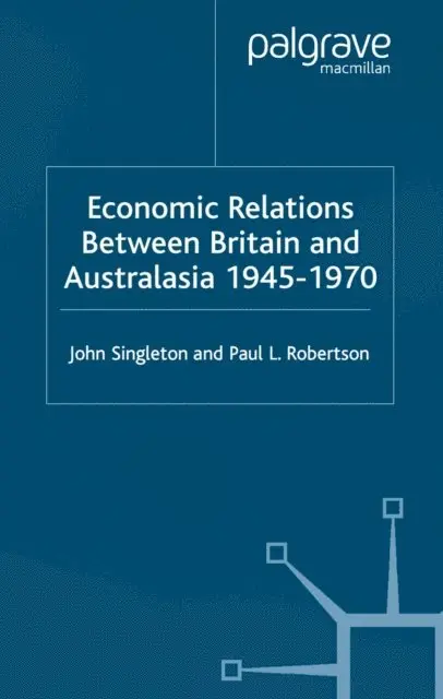 J. Singleton - Economic Relations Between Britain and Australia from the 1940s-196, E-bok. Tillgänglighet: Lägg i varukorg