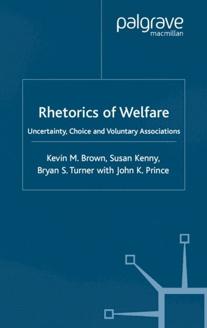 J. Prince, B. Turner, S. Kenny, K. Brown - Rhetorics of Welfare, E-bok