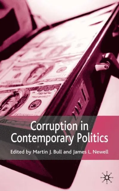 J. Newell, M. Bull - Corruption in Contemporary Politics, E-bok. Tillgänglighet: Lägg i varukorg