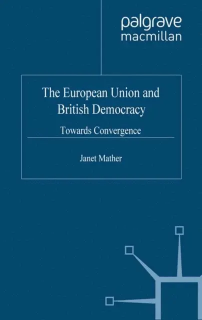 J. Mather - European Union and British Democracy, E-bok. Tillgänglighet: Lägg i varukorg