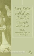 Land, Nation and Culture, 1740-1840