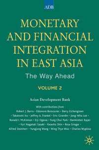 Monetary and Financial Integration in East Asia