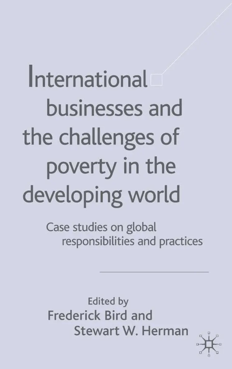 F. Bird, S. Herman - International Businesses and the Challenges of Poverty in the Developing World, Inbunden. Tillgänglighet: Lägg i varukorg