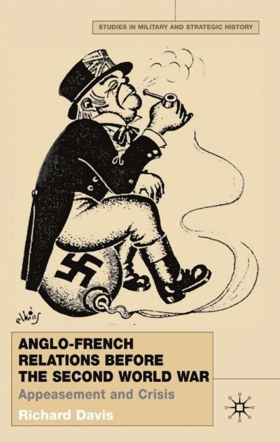 R. Davis - Anglo-French Relations Before the Second World War, E-bok