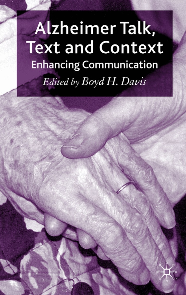 B. Davis - Alzheimer Talk, Text and Context, Inbunden