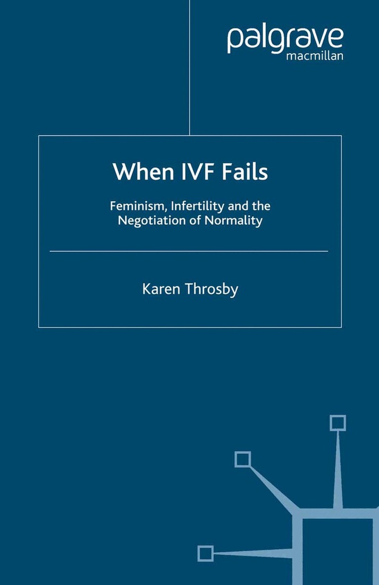 K. Throsby - When IVF Fails, Inbunden. Tillgänglighet: Lägg i varukorg