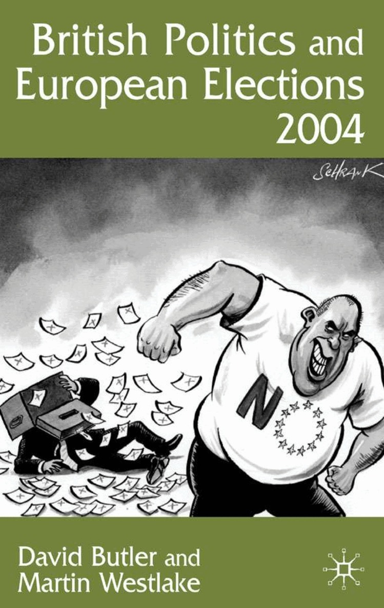 D. Butler, M. Westlake - British Politics and European Elections 2004, Inbunden