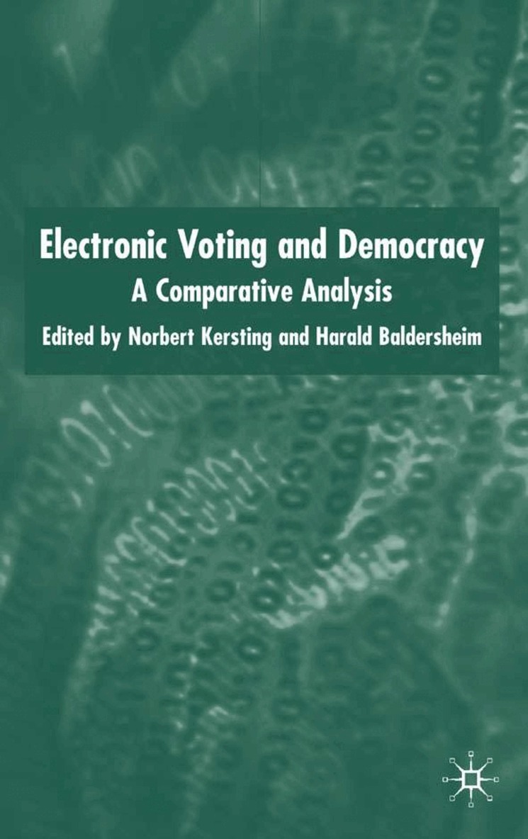 N. Kersting, H. Baldersheim - Electronic Voting and Democracy, Inbunden