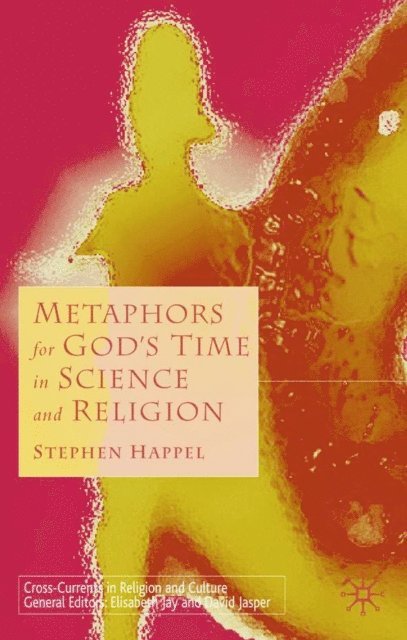 S. Happel - Metaphors for God's Time in Science and Religion, E-bok