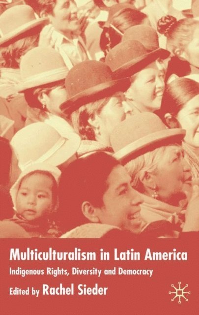 R. Sieder - Multiculturalism in Latin America, E-bok
