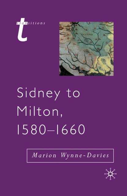 Marion Wynne-Davies, Julian Wolfreys - Sidney to Milton, 1580-1660, E-bok