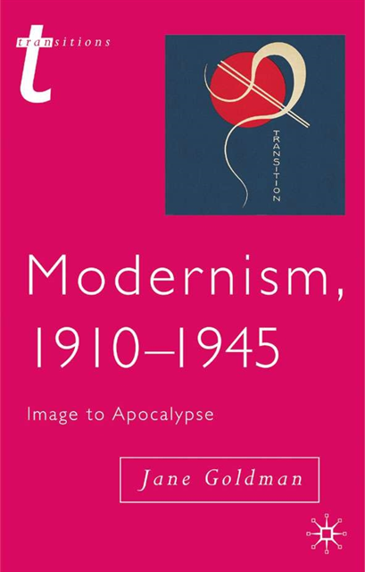 Jane Goldman - Modernism, 1910-1945, E-bok