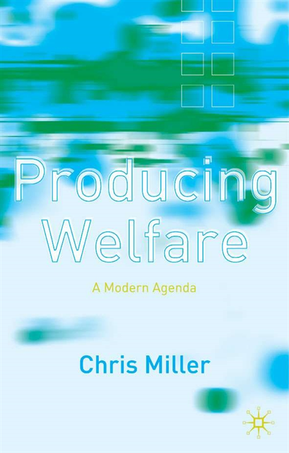 Chris Miller, Jo Campling - Producing Welfare, E-bok