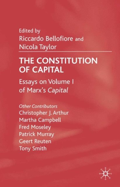 N. Taylor, R. Bellofiore - Constitution of Capital, E-bok
