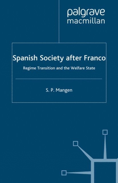 S. Mangen - Spanish Society After Franco, E-bok