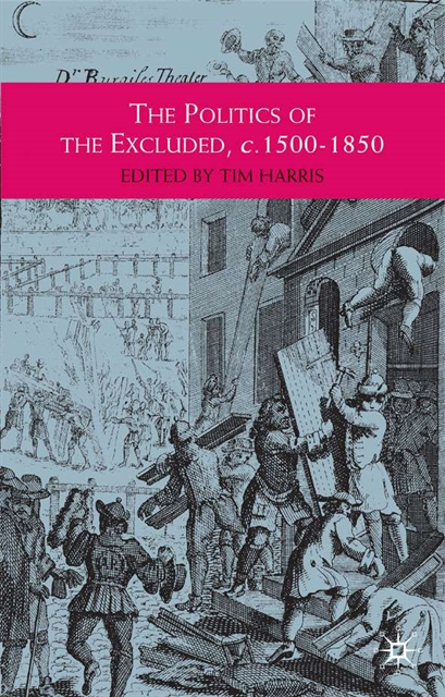 Tim Harris - Politics of the Excluded, c. 1500-1850, E-bok