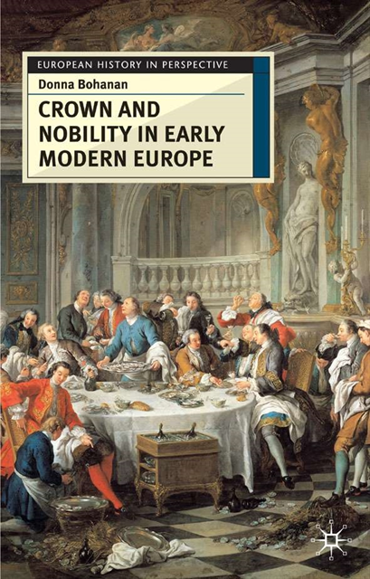 Donna Bohanan - Crown and Nobility in Early Modern France, E-bok