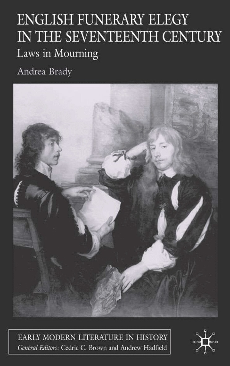 A. Brady - English Funerary Elegy in the Seventeenth Century, Inbunden. Tillgänglighet: Lägg i varukorg